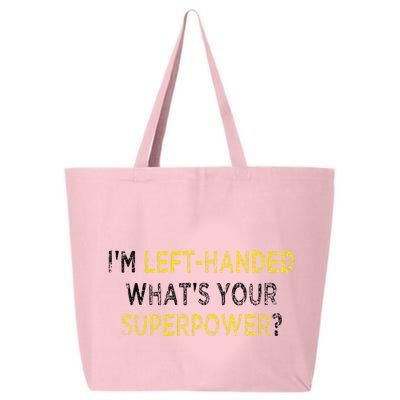I’M Left Handed Whats Your Superpower 25L Jumbo Tote