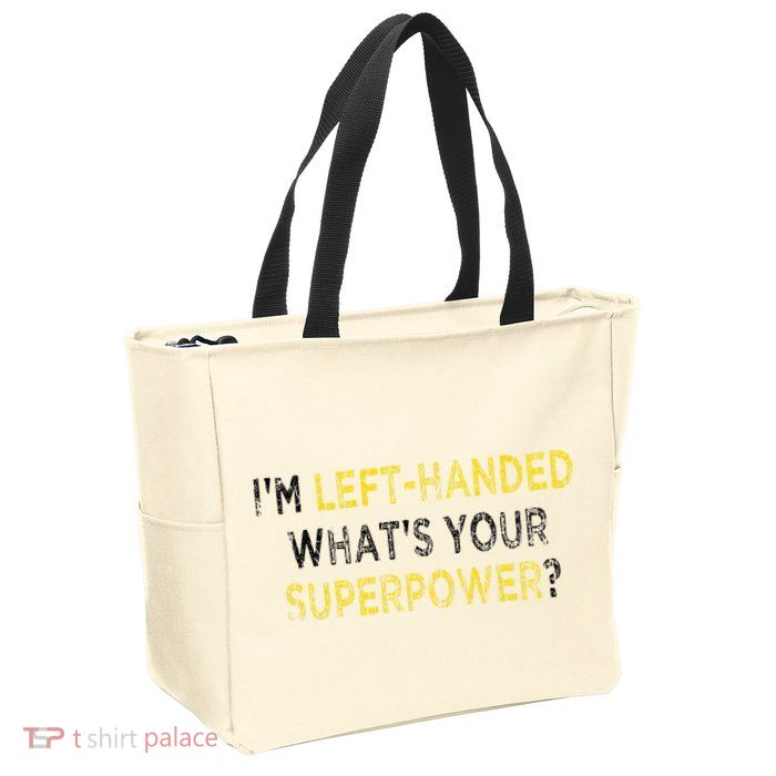 I’M Left Handed Whats Your Superpower Zip Tote Bag