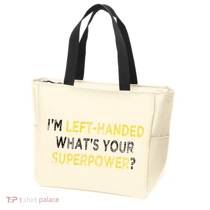 I’M Left Handed Whats Your Superpower Zip Tote Bag