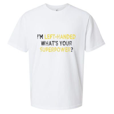I’M Left Handed Whats Your Superpower Sueded Cloud Jersey T-Shirt