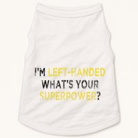 I’M Left Handed Whats Your Superpower Doggie Tank
