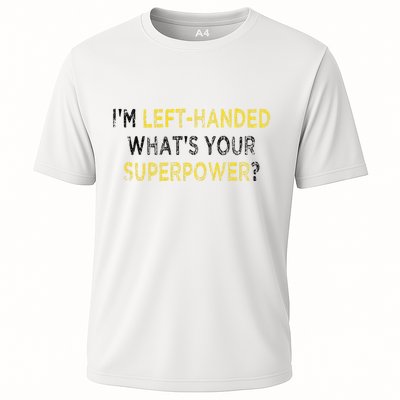 I’M Left Handed Whats Your Superpower Performance Shirt