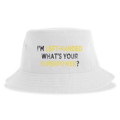 I’M Left Handed Whats Your Superpower Sustainable Bucket Hat