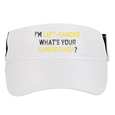 I’M Left Handed Whats Your Superpower Adult Drive Performance Visor