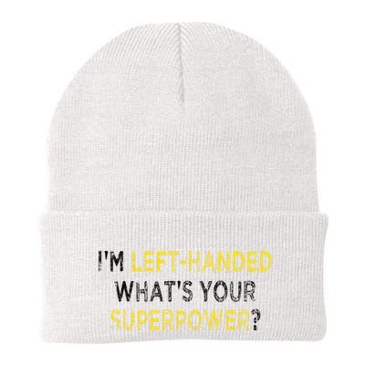 I’M Left Handed Whats Your Superpower Beanie