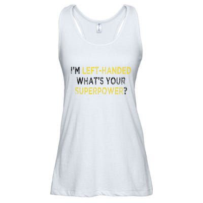 I’M Left Handed Whats Your Superpower Ladies Essential Flowy Tank