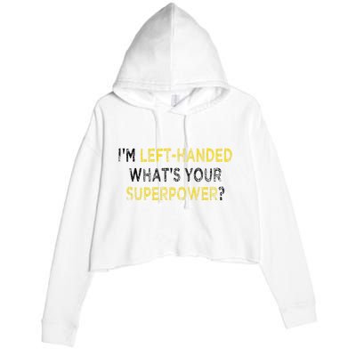 I’M Left Handed Whats Your Superpower Crop Fleece Hoodie