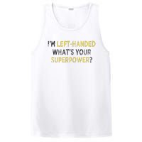 I’M Left Handed Whats Your Superpower PosiCharge Competitor Tank