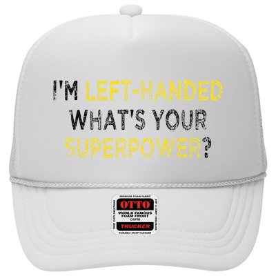 I’M Left Handed Whats Your Superpower Trucker Hat