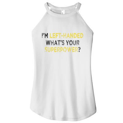 I’M Left Handed Whats Your Superpower Women's Perfect Tri Rocker Tank