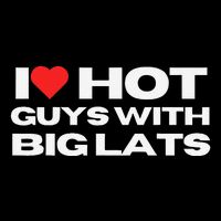 I Love Hot Guys With Big Lats Funny Mom Wife Girlfriend Mug