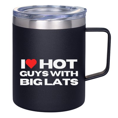 I Love Hot Guys With Big Lats Funny Mom Wife Girlfriend 12oz Stainless Steel Coffee Mug