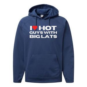 I Love Hot Guys With Big Lats Funny Mom Wife Girlfriend Performance Fleece Hoodie