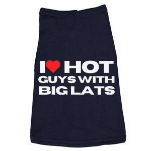 I Love Hot Guys With Big Lats Funny Mom Wife Girlfriend Doggie Tank