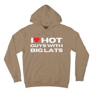 I Love Hot Guys With Big Lats Funny Mom Wife Girlfriend Hoodie