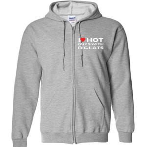 I Love Hot Guys With Big Lats Funny Mom Wife Girlfriend Full Zip Hoodie