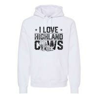 I Love Highland Cows Scottish Highland Cattle Cow Lover Premium Hoodie