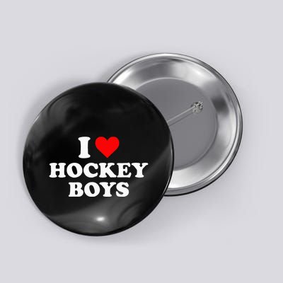 I Love Hockey B.O.Y.S Button