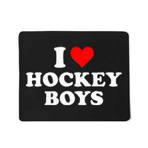 I Love Hockey B.O.Y.S Mousepad