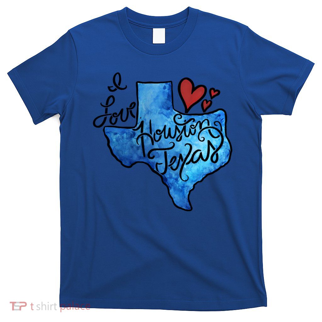 I Love Houston Texas Proud Texan Houstonian Gift T-Shirt