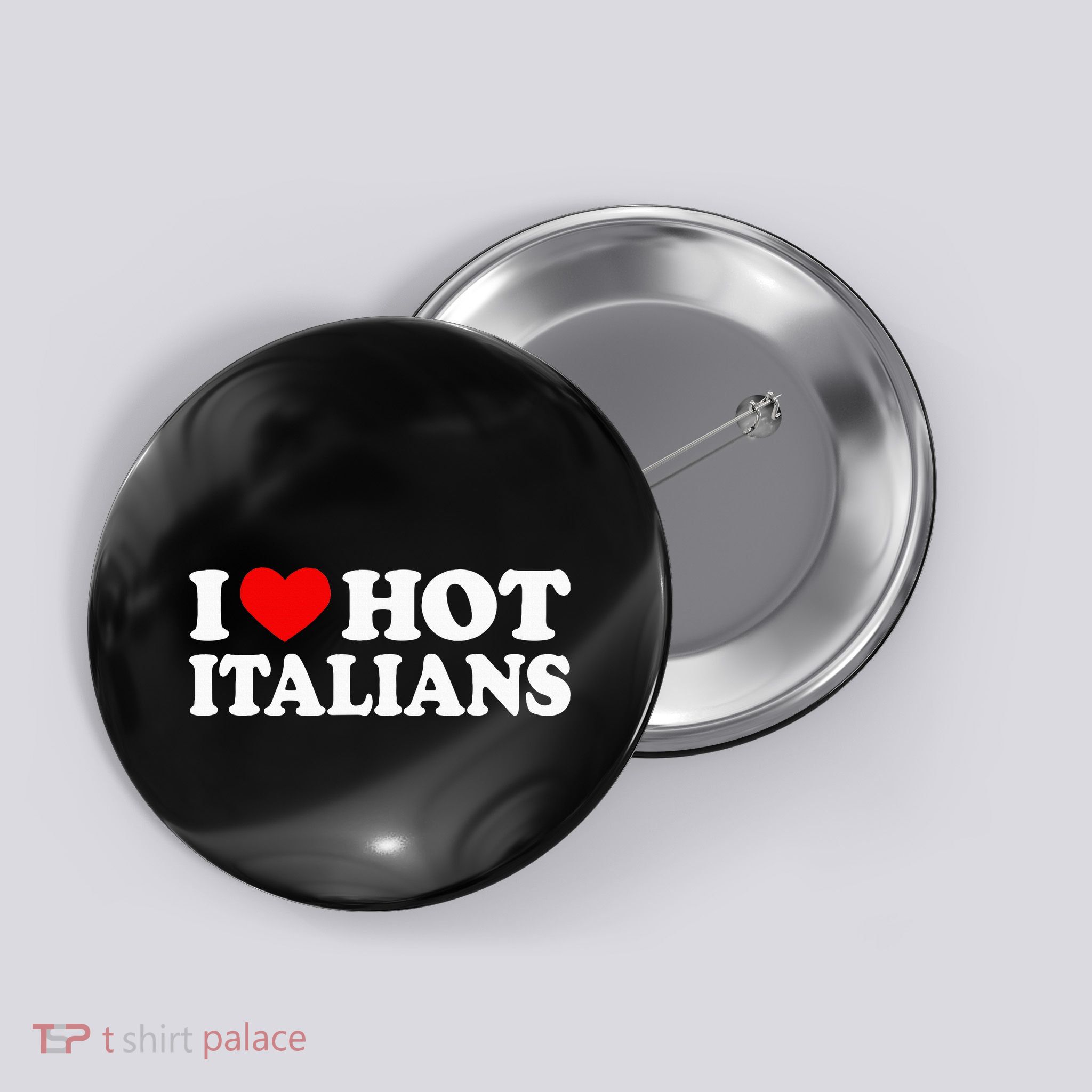 I Love Hot Italians I Heart Hot Italians Button