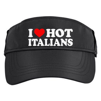 I Love Hot Italians I Heart Hot Italians Adult Drive Performance Visor