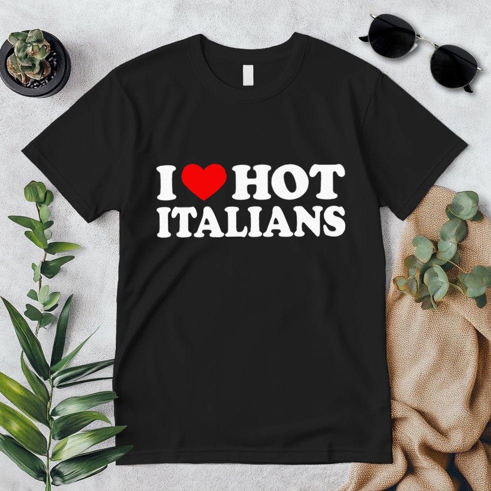 I Love Hot Italians I Heart Hot Italians Premium T-Shirt