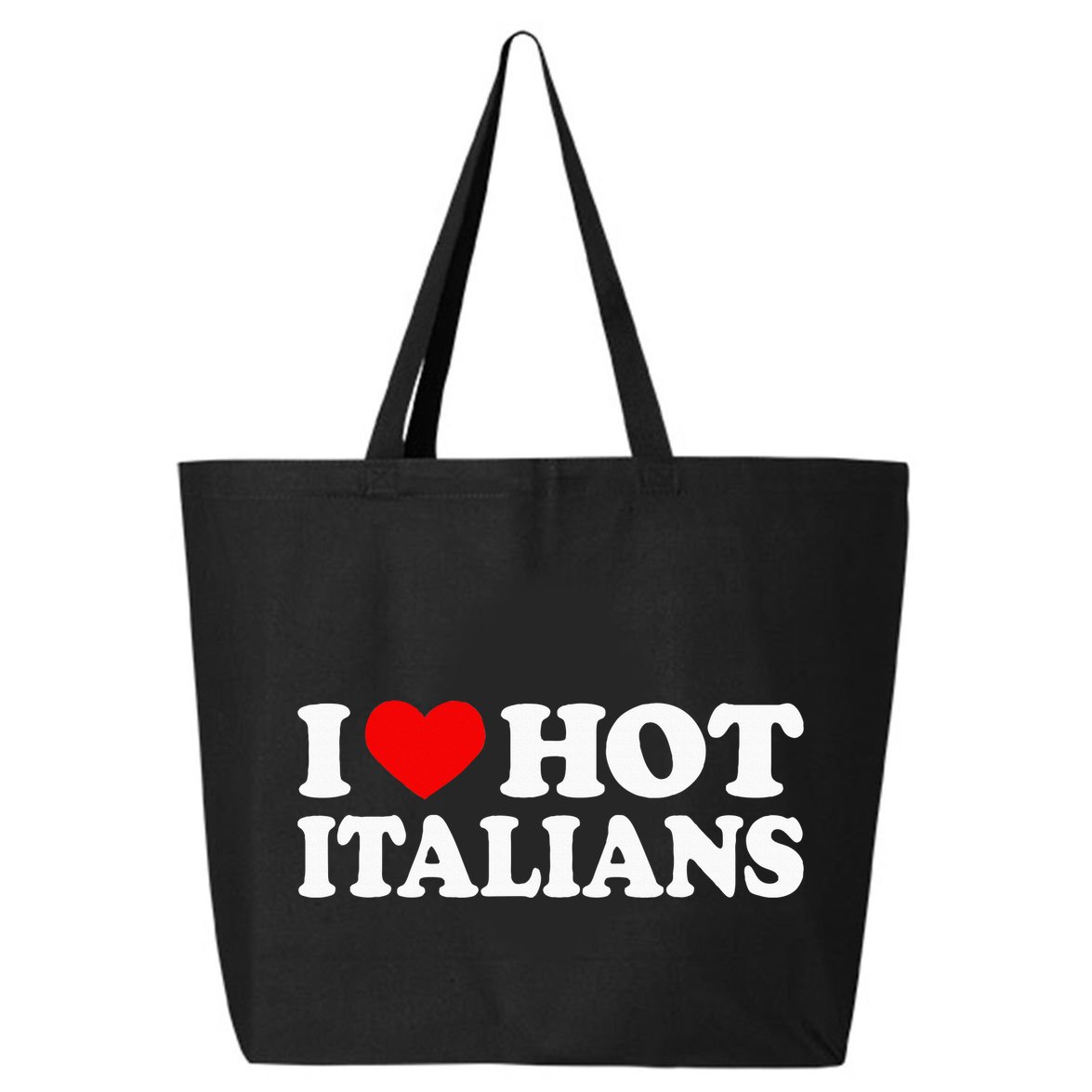 I Love Hot Italians I Heart Hot Italians 25L Jumbo Tote