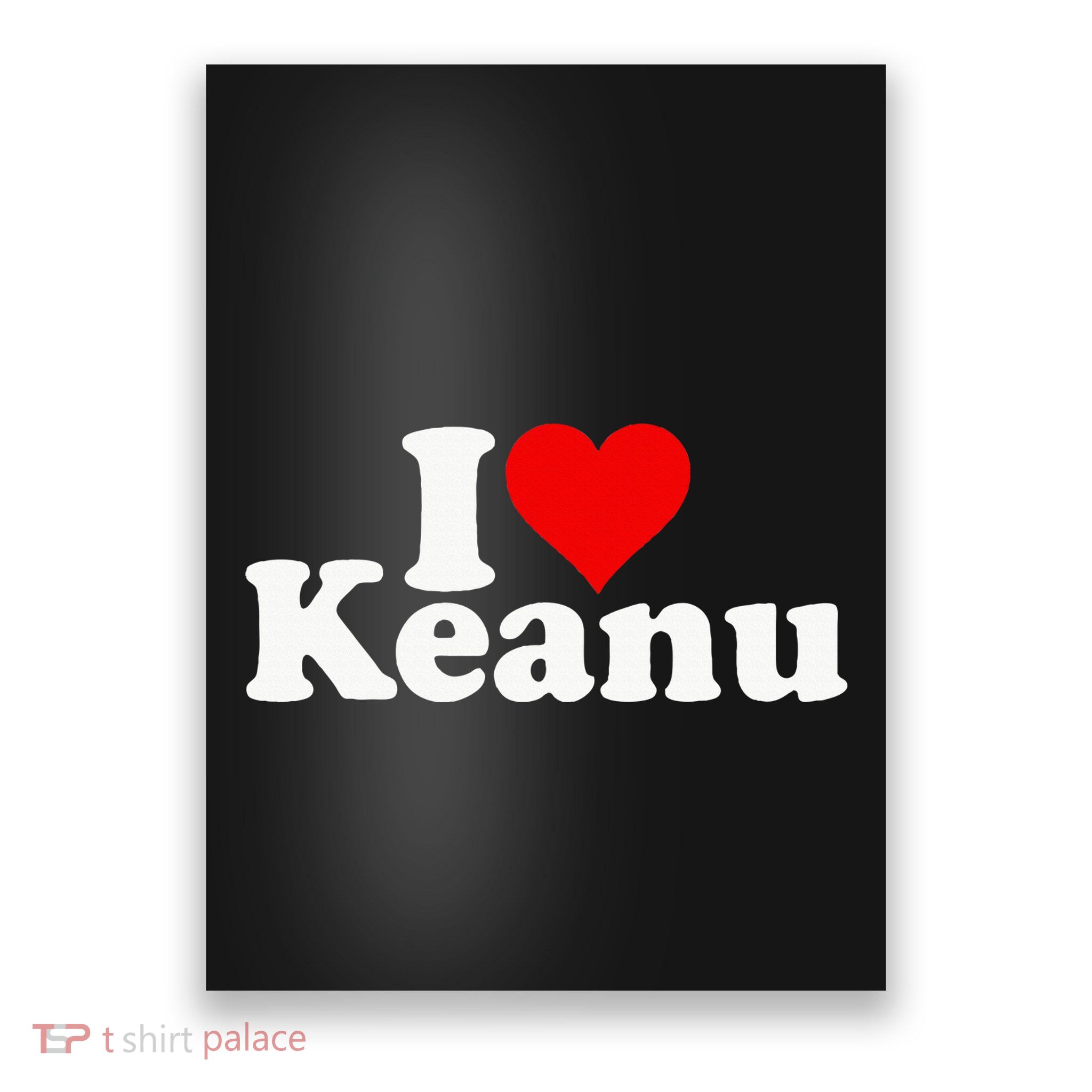I Love Heart Keanu Poster