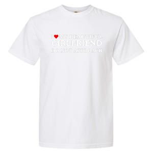 I Love Heart My Beautiful Girlfriend Do Not Approach Garment-Dyed Heavyweight T-Shirt