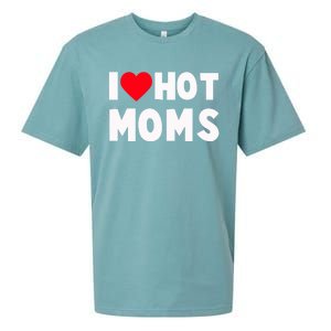 I Love Hot Moms Gift And Gift Heart Funny Dad Mother Funny Gift Sueded Cloud Jersey T-Shirt