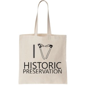 I Love Historic Preservation Tote Bag