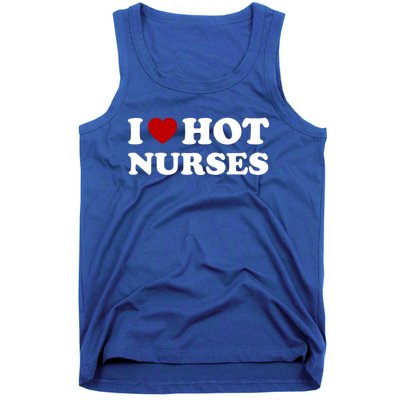 I Love Hot Nurses Funny Red Heart Love Nurses Meaningful Gift Tank Top