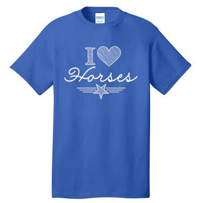 I Love Horses Gift Tall T-Shirt