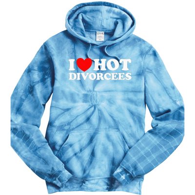 I Love Hot Divorcees Funny Single Dad Mom Dating Romance App Tie Dye Hoodie