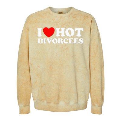 I Love Hot Divorcees Funny Single Dad Mom Dating Romance App Colorblast Crewneck Sweatshirt