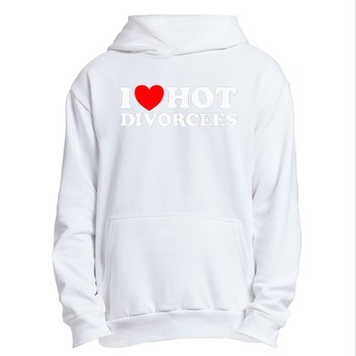 I Love Hot Divorcees Funny Single Dad Mom Dating Romance App Urban Pullover Hoodie