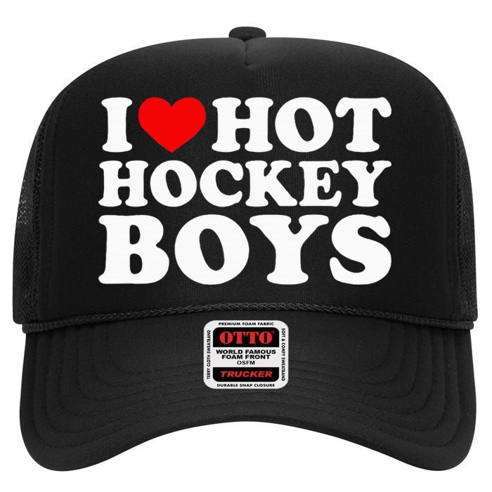 I Love Hot Hockey B.O.Y.S High Crown Mesh Back Trucker Hat