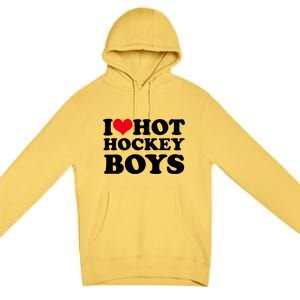 I Love Hot Hockey I Heart Hot Hockey Premium Pullover Hoodie