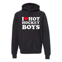 I Love Hot Hockey I Heart Hot Hockey Premium Hoodie