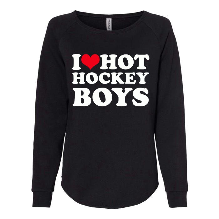 I Love Hot Hockey I Heart Hot Hockey Womens California Wash Sweatshirt