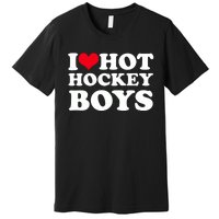 I Love Hot Hockey I Heart Hot Hockey Premium T-Shirt