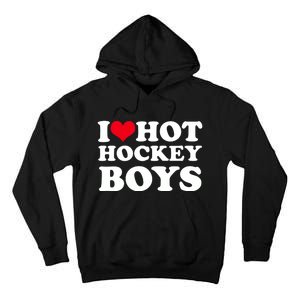 I Love Hot Hockey I Heart Hot Hockey Tall Hoodie