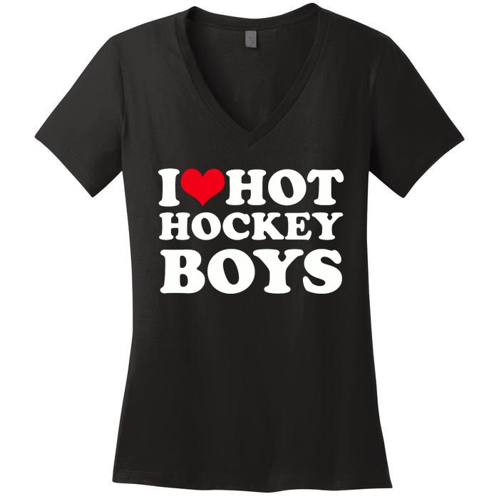 I Love Hot Hockey I Heart Hot Hockey Women's V-Neck T-Shirt