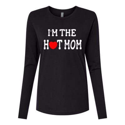 I Love Hot Moms I'm the Hot Mom Womens Cotton Relaxed Long Sleeve T-Shirt