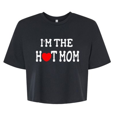 I Love Hot Moms I'm the Hot Mom Bella+Canvas Jersey Crop Tee