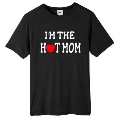 I Love Hot Moms I'm the Hot Mom Tall Fusion ChromaSoft Performance T-Shirt