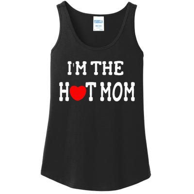 I Love Hot Moms I'm the Hot Mom Ladies Essential Tank