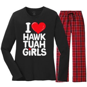 I Love Hawk Tuah Funny And Cute Design Women's Long Sleeve Flannel Pajama Set 