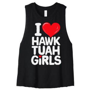 I Love Hawk Tuah Funny And Cute Design Women's Racerback Cropped Tank